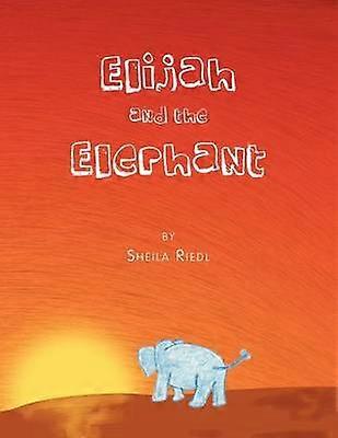 Elijah and the Elephant