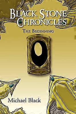 Black Stone Chronicles The Beginning