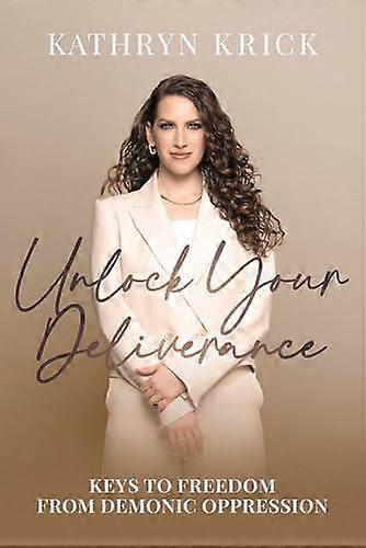 Unlock Your Deliverance by Kathryn Krick Paperback