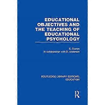 Onderwijsdoelstellingen en het onderwijs in de onderwijspsychologie (Routledge Library Editions: Education)