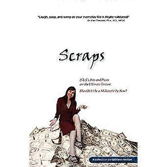 Scraps - Hvis Life's Bits and Pieces er den ultimative Fortune, bør jeg ikke være millionær nu?