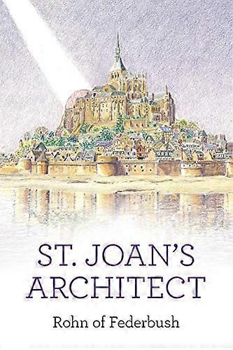 L'architecte de Sainte-Jeanne