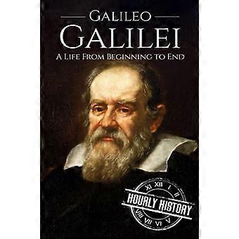 Galileo Galilei: Et liv fra begynnelse til slutt (biografier om fysikere)