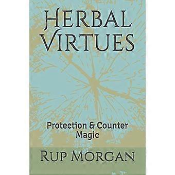 Virtudes herbales: Protección y contramagia (Virtudes herbales)