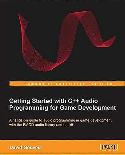 Getting Started with C++ Audio Programming for Game Development