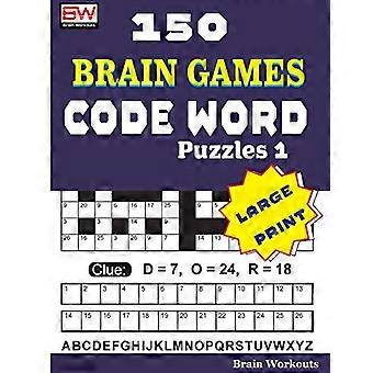 150 Denkspiele - Codeworträtsel 1