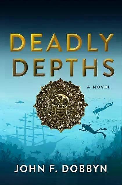 Deadly Depths - John F. Dobbyn