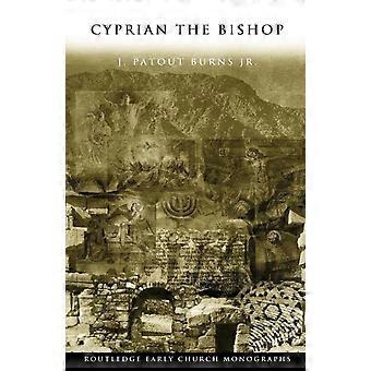 Cyprian The Bishop - J. Patout Burns Jr - Paperback - en Book