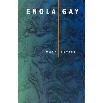 Enola Gay – Mark Levine