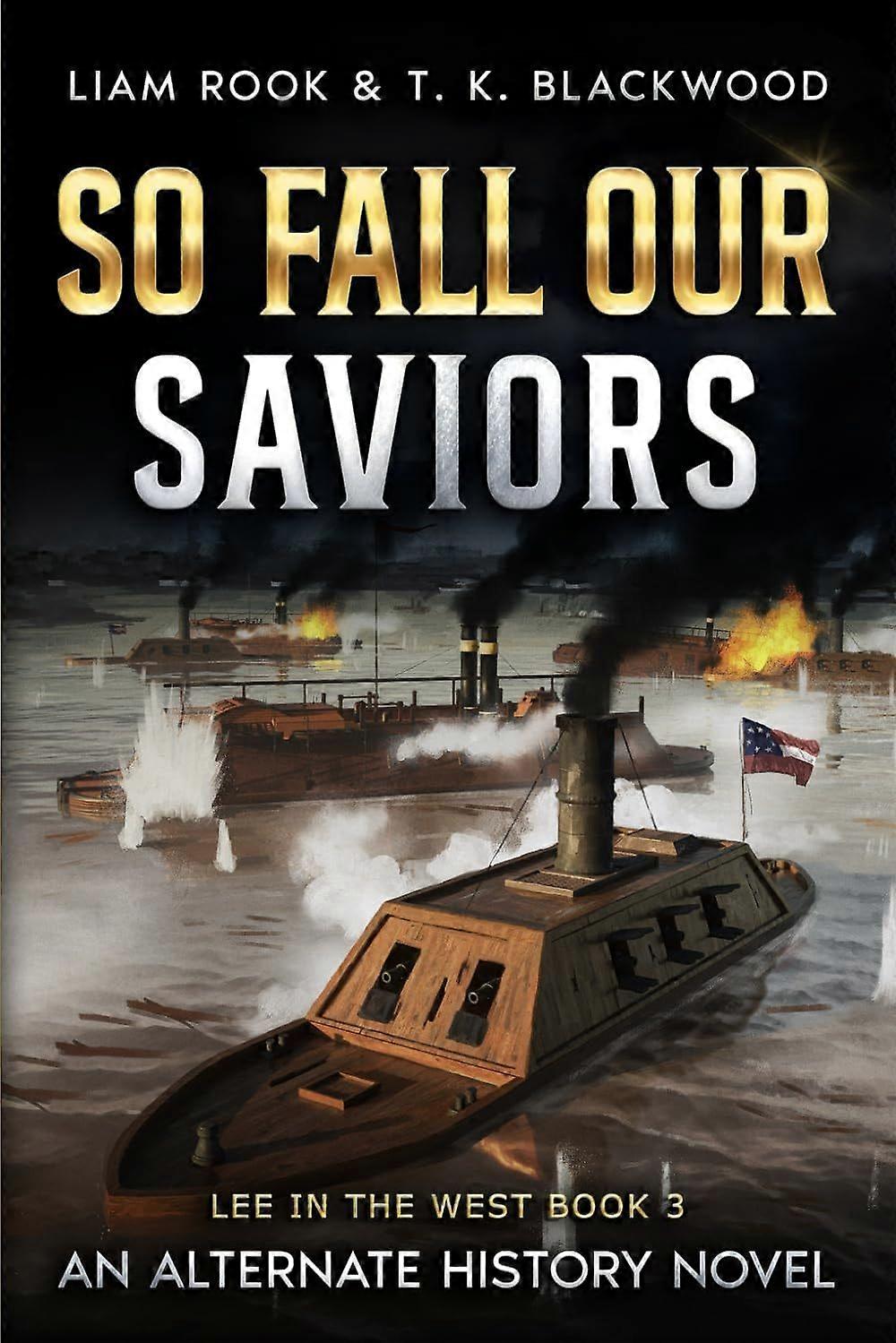 So fall our saviors