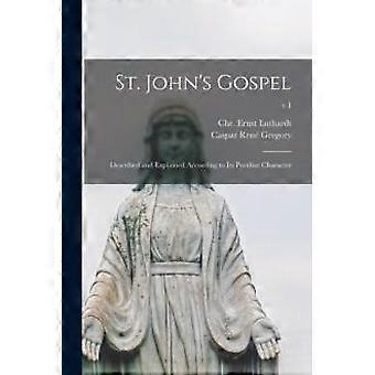 St. John's Gospel Described And Explained According To Its Peculiar Character V. - Creative Media Partners LLC - Paperback - en Book