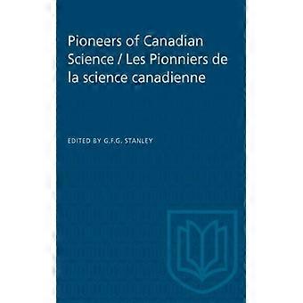 Pioneers Of Canadian Science Les Pionniers De La Science Canadienne - University of Toronto Press - Paperback - English Book - History