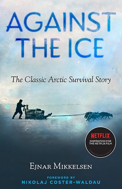 Against The Ice by Ejnar Mikkelsen Paperback