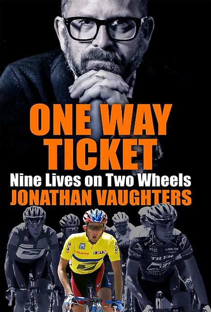 One Way Ticket by Jonathan Vaughters Paperback