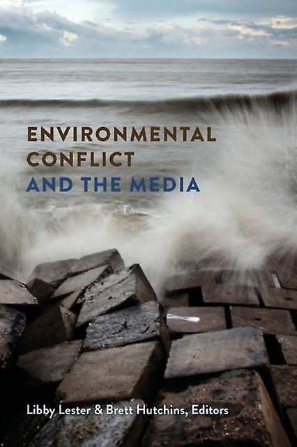 Environmental Conflict And The Media Paperback
