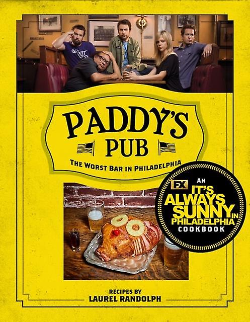 Paddys Pub The Worst Bar In Philadelphia by Laurel Randolf Hardback Book