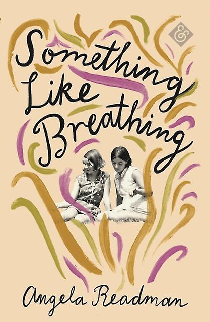 Something Like Breathing - Angela Readman
