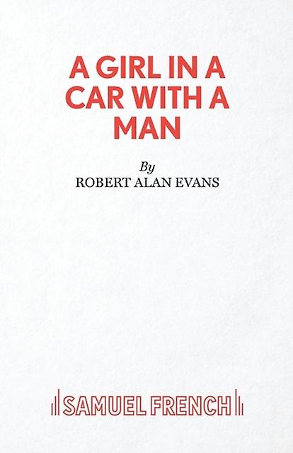 A Girl In A Car With A Man by Robert Alan Evans Paperback Book