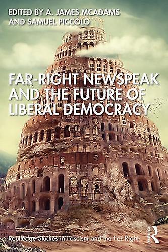 Farright Newspeak And The Future Of Liberal Democracy Paperback