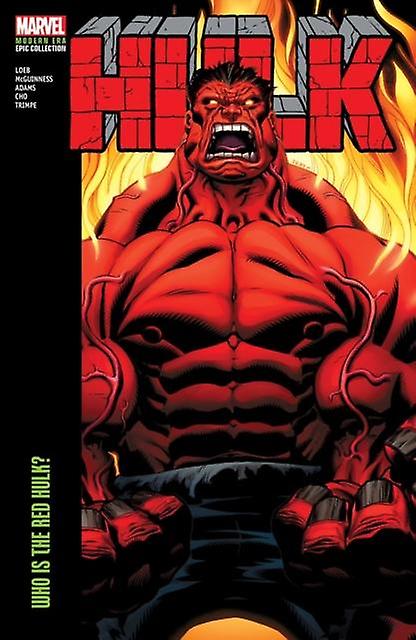 Hulk Modern Era Epic Collection Who Is Red Hulk, kirjoittanut Jeph Loeb, nidottu