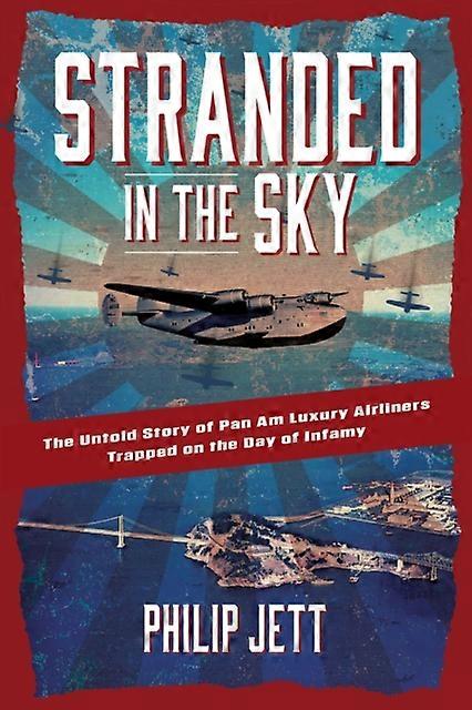 Stranded In The Sky by Philip Jett Hardback Book