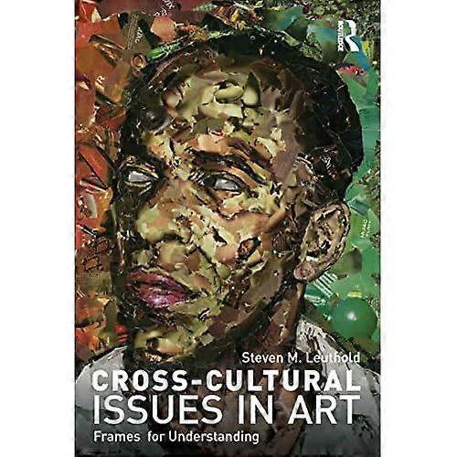 Cross-Cultural Issues in Art: Frames for Understanding
