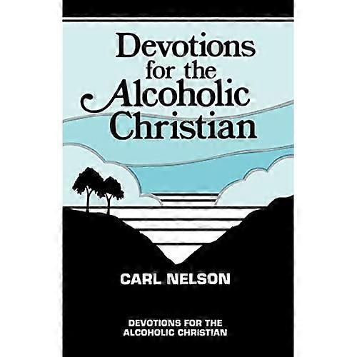 Devotions for the Alcoholic Christian