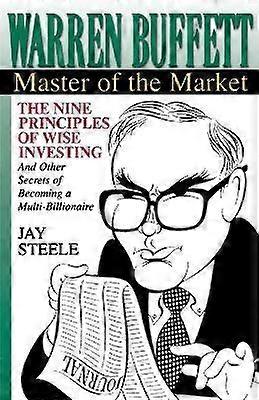Warren Buffett: Master of the Market