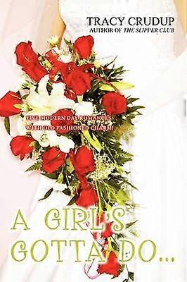 A Girl's Gotta Do