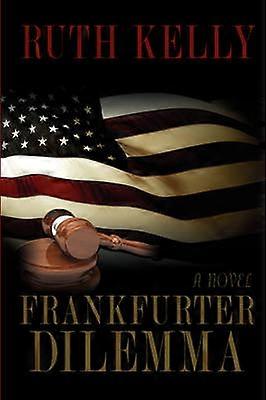 Frankfurter Dilemma A Novel