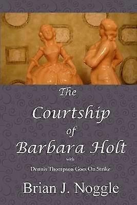 The Courtship of Barbara Holt