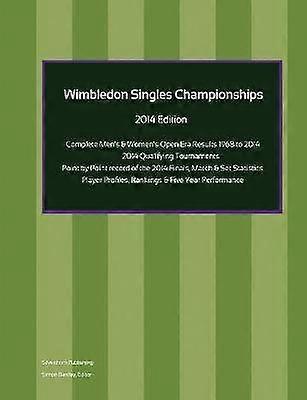 Wimbledon Singles Championships - Complete Open Era Results 2014 Edition