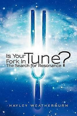 Is Your Fork In Tune The Search For Resonance