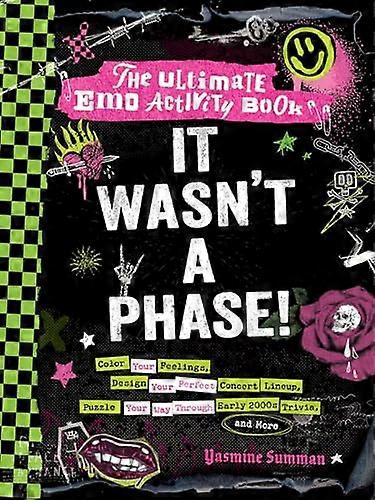It Wasnt a Phase The Ultimate Emo Activity Book