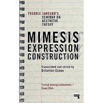 Mimesis Expression Construction Fredric Jamesons Seminar on Aesthetic Theory