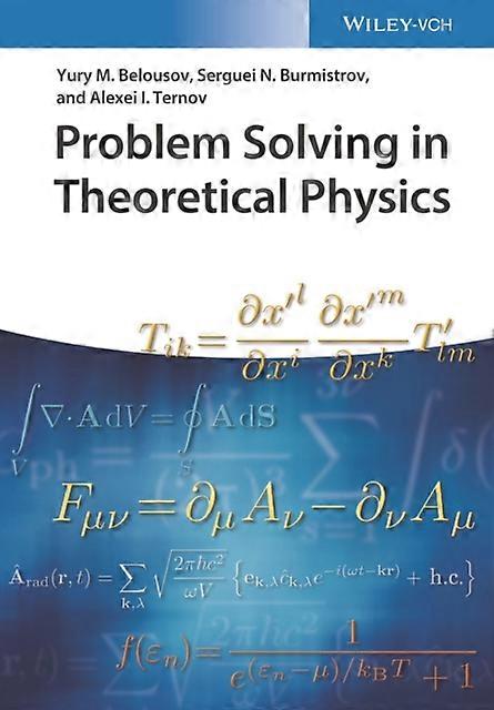 Problem Solving In Theoretical Physics by Ternov & Alexei I. Moscow Institute of Physics and Technology & Dolgoprudny & Russia Paperback Book
