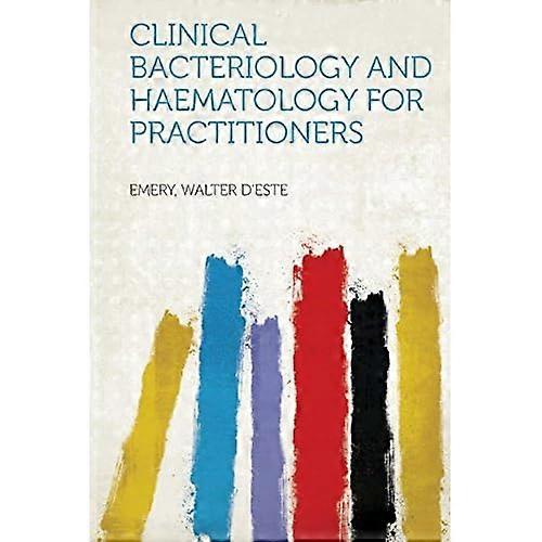 Clinical Bacteriology and Haematology for Practitioners