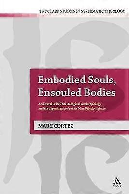 Embodied Souls Ensouled Bodies