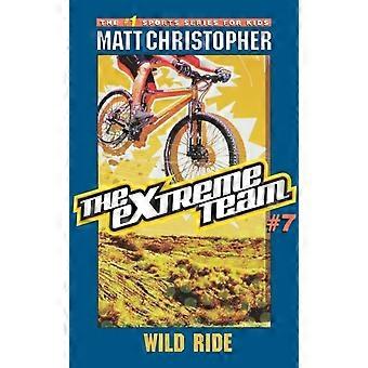 The Extreme Team 7 Wild Ride - Matt Christopher - Paperback - en Book