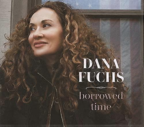 Dana Fuchs - Borrowed Time [CD]