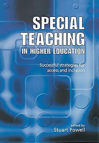 Special Teaching in Higher Education: Successful Strategies for Access and Inclusion