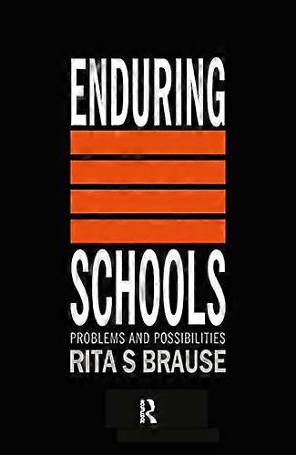 Enduring Schools Problems And Possibilities