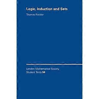 Logikk, induksjon og sett (London Mathematical Society Student Texts)