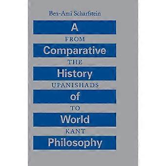 A Comparative History of World Philosophy: From the Upanishads to Kant