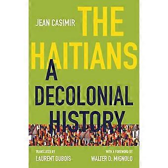 Haitilaiset: dekolonialistinen historia (Latinalainen Amerikka käännöksessä)