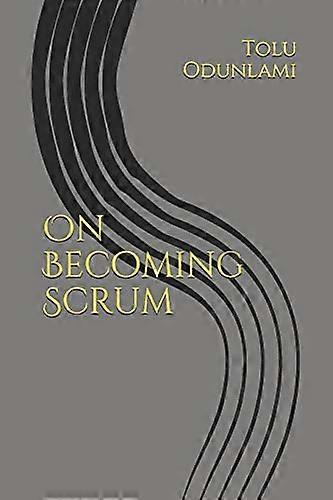 On Becoming Scrum