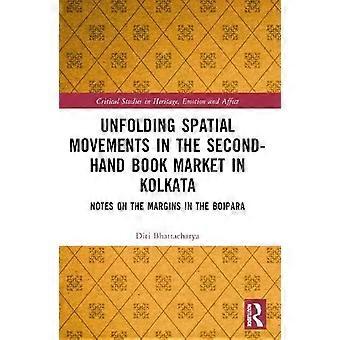 Unfolding Spatial Movements In The Second-hand Book Market In Kolkata Notes On T - Diti Bhattacharya