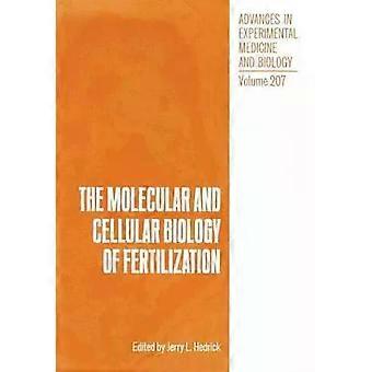 The Molecular And Cellular Biology Of Fertilization - Jerry L. Hedrick