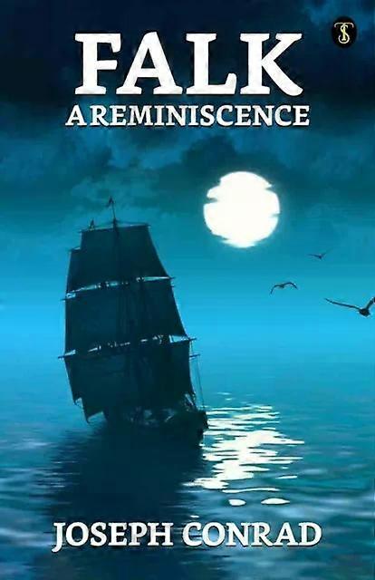 Falk A Reminiscence - Joseph Conrad
