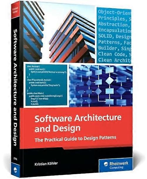 Software Architecture and Design : the Comprehensive Guide